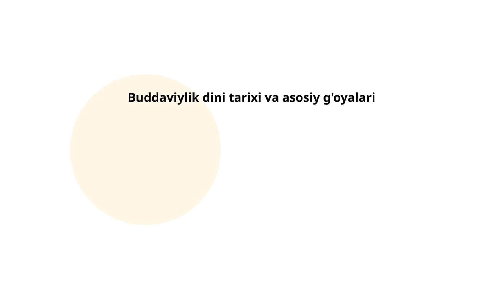 Buddaviylik dini tarixi va asosiy g'oyalari
