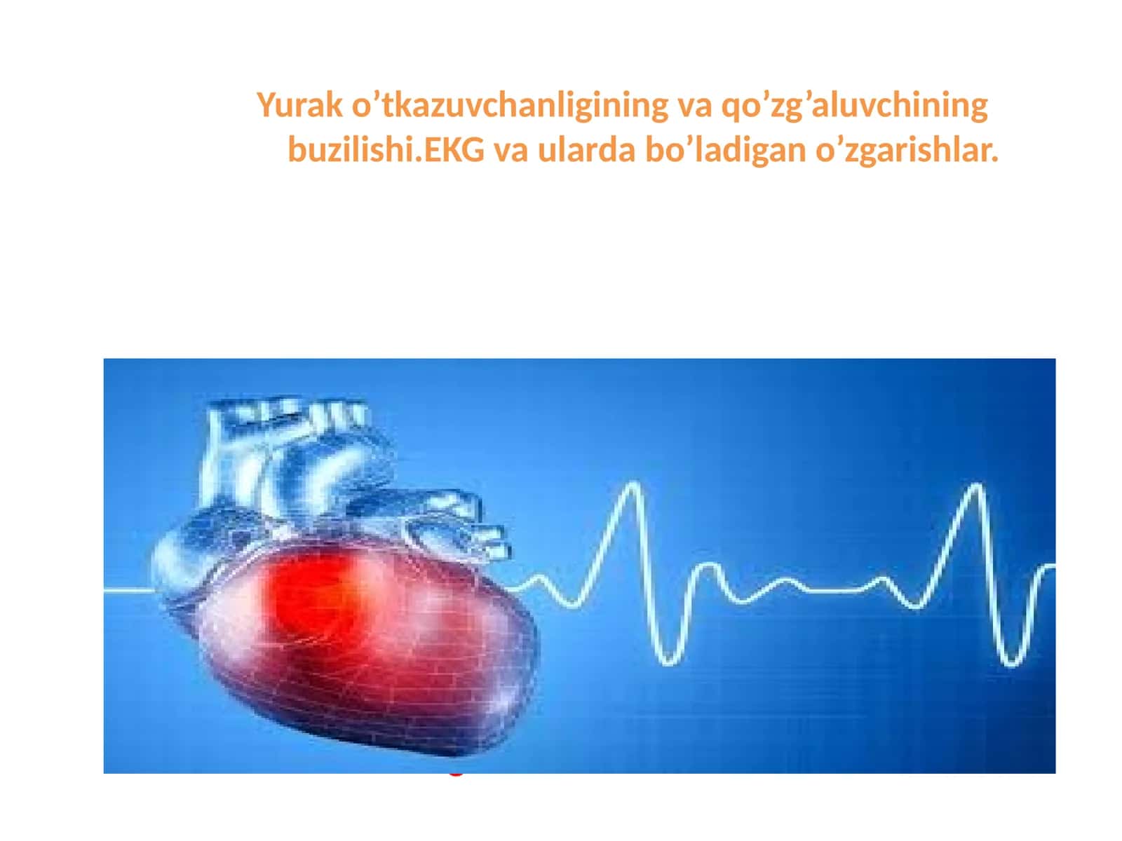 O'tkazuvchanlik buzilishi va EKG