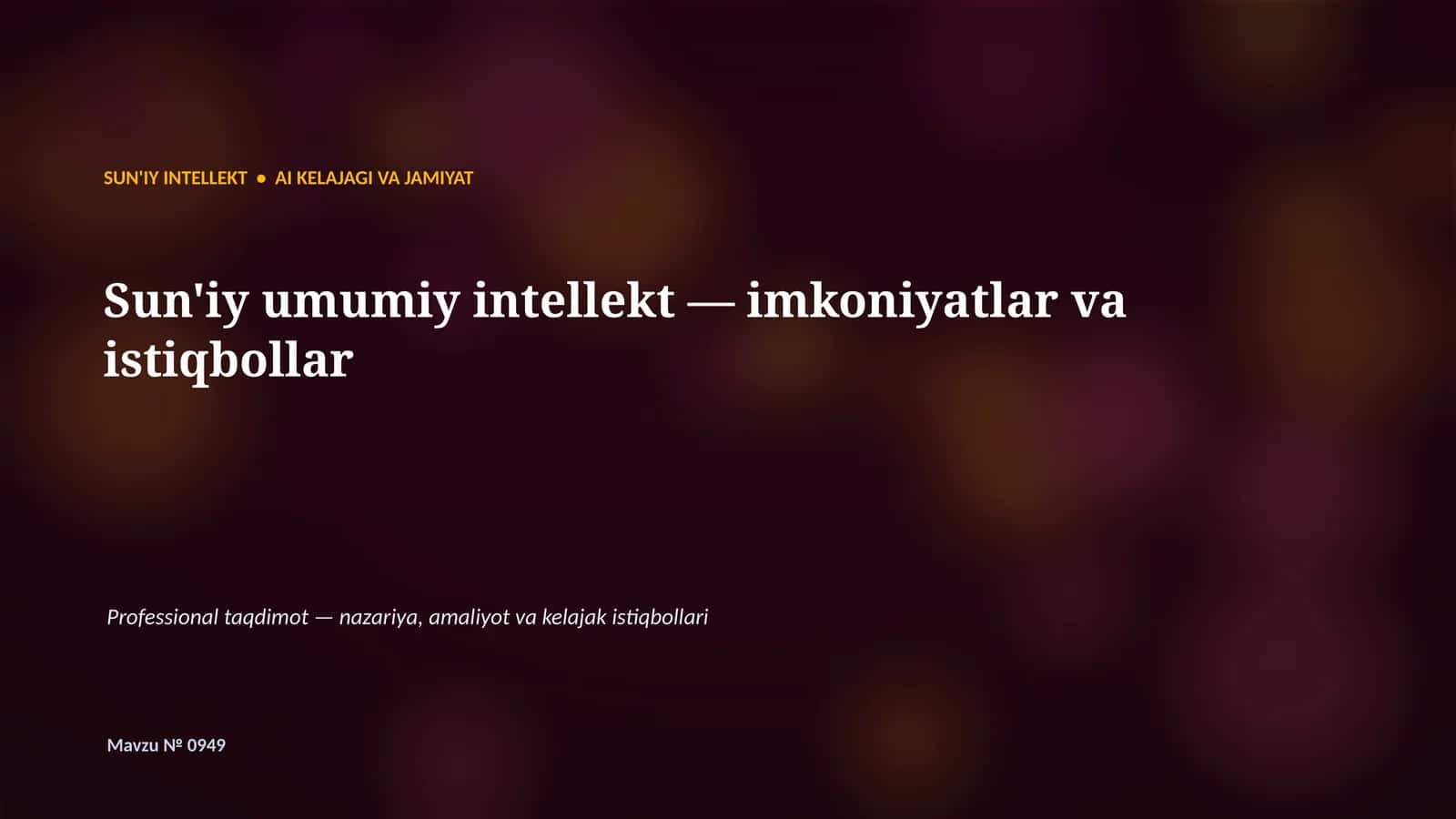 SUN'IY INTELLEKT • AI KELAJAGI VA JAMIYAT