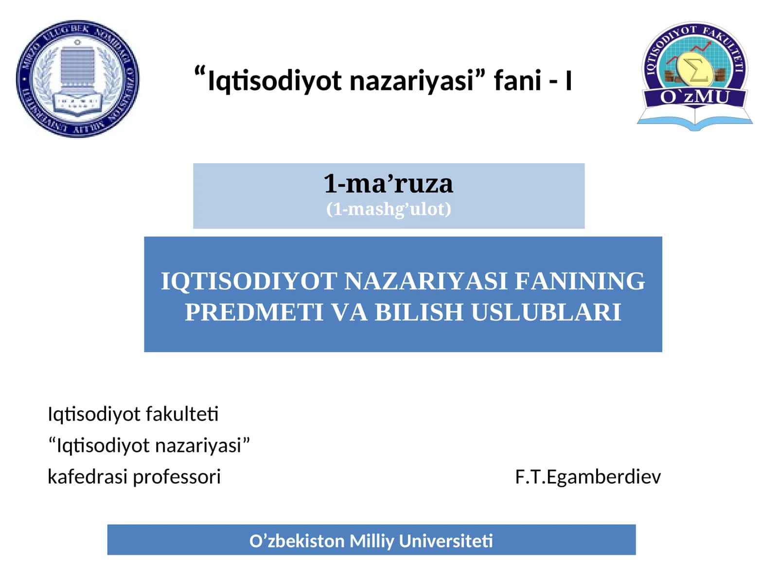IQTISODIYOT NAZARIYASI FANINING PREDMETI VA BILISH USLUBLARI