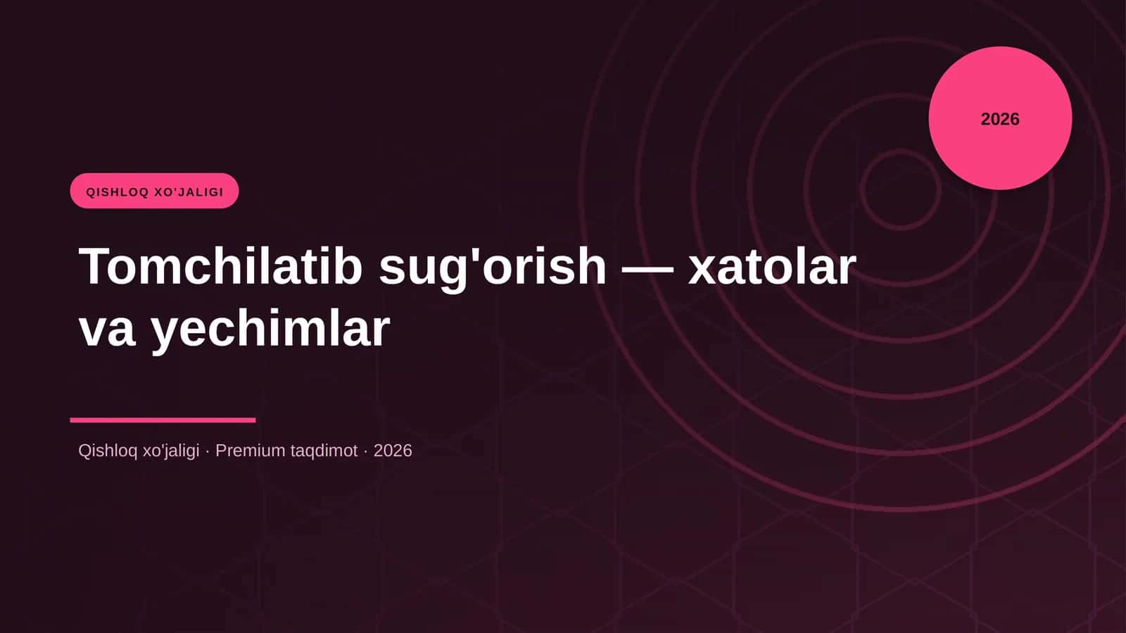 Tomchilatib sug'orish — xatolar va yechimlar