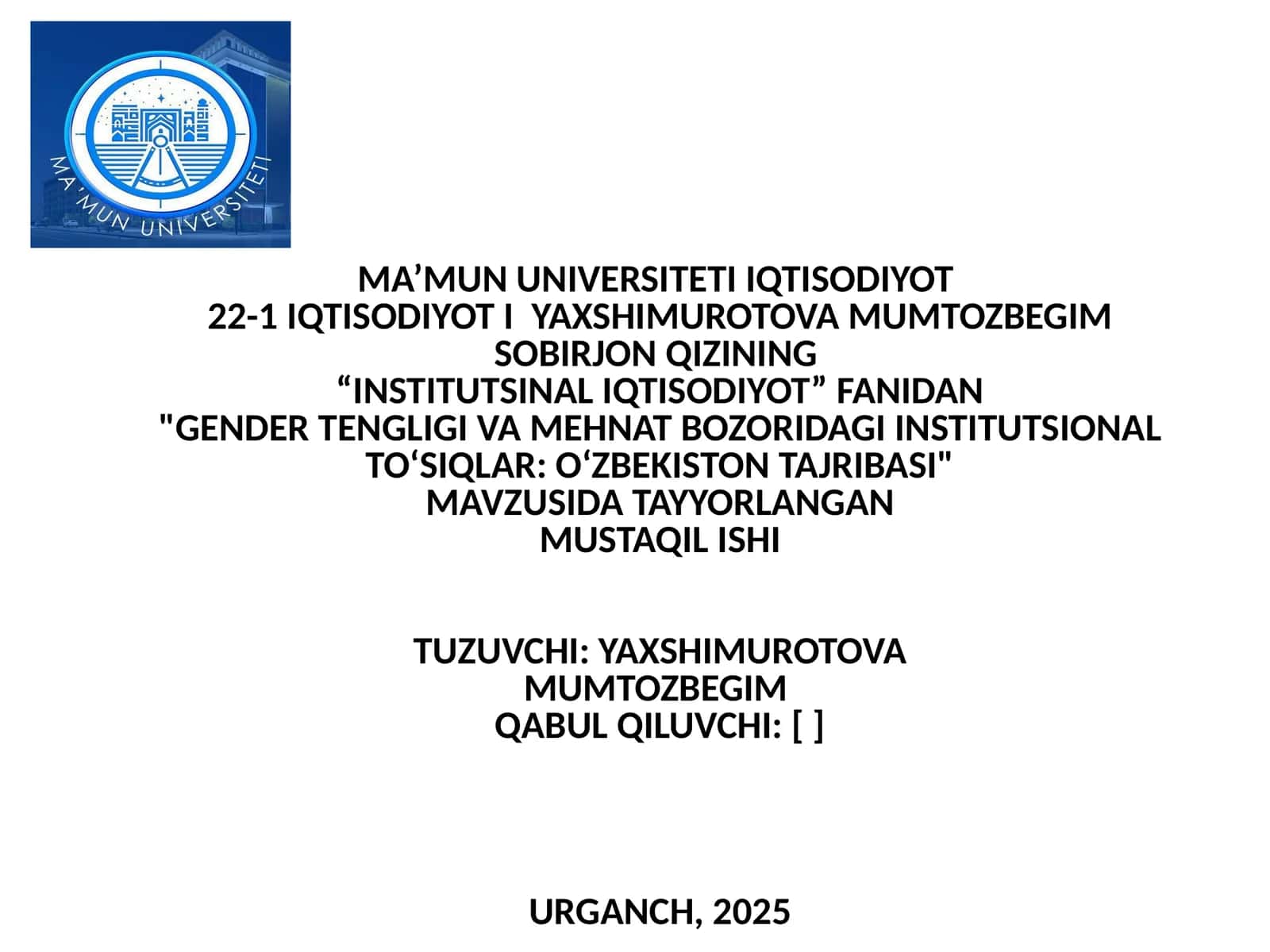 Institutsinal iqtisodiyot fanidan "Gender tengligi va mehnat bozoridagi institutsional to‘siiqlar: O‘zbekiston tajribasi"