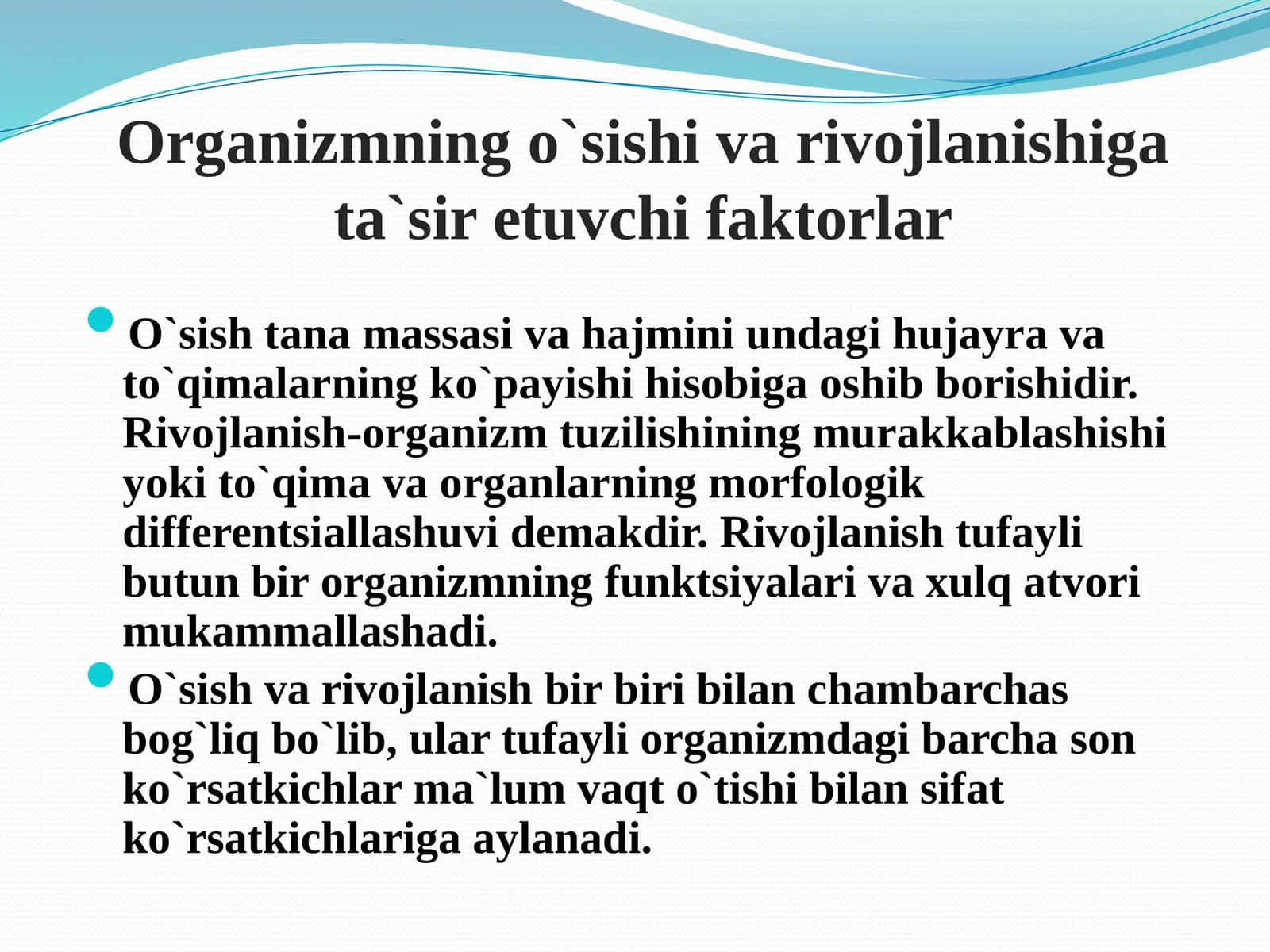 Organizmning o`sishi va rivojlanishiga ta`sir etuvchi faktorlar