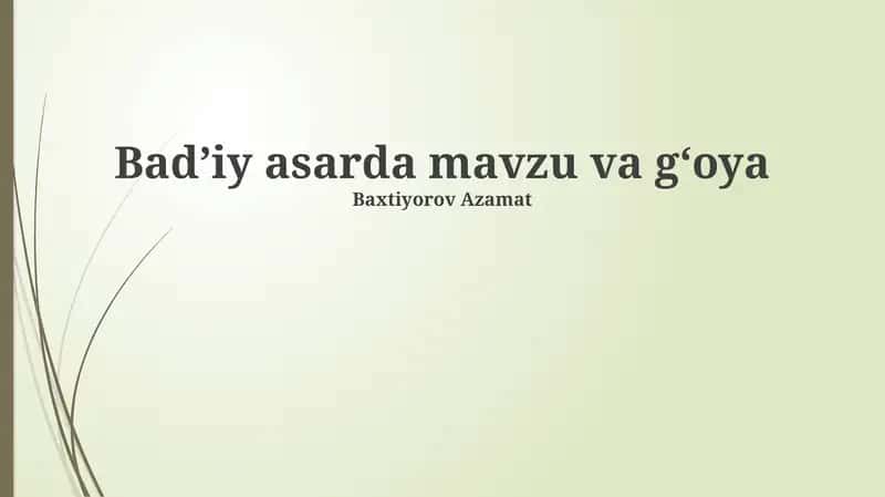 Bad’iy asarda mavzu va g‘oya