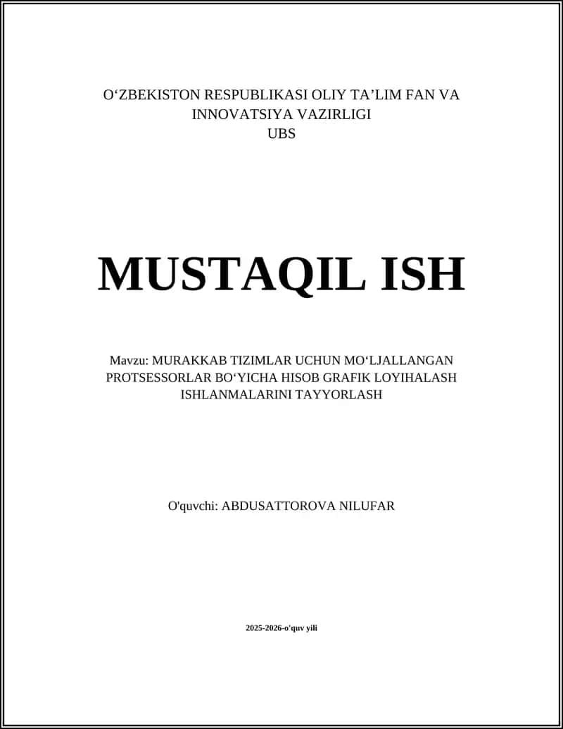 MURAKKAB TIZIMLAR UCHUN MOʻLJALLANGAN PROTSESSORLAR BOʻYICHA HISOB GRAFIK LOYIHALASH ISHLANMALARINI TAYYORLASH