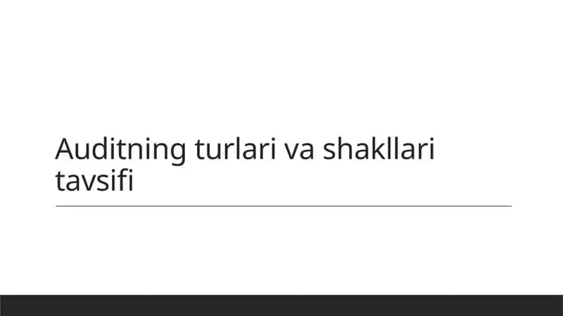 Auditning turlari va shakllari