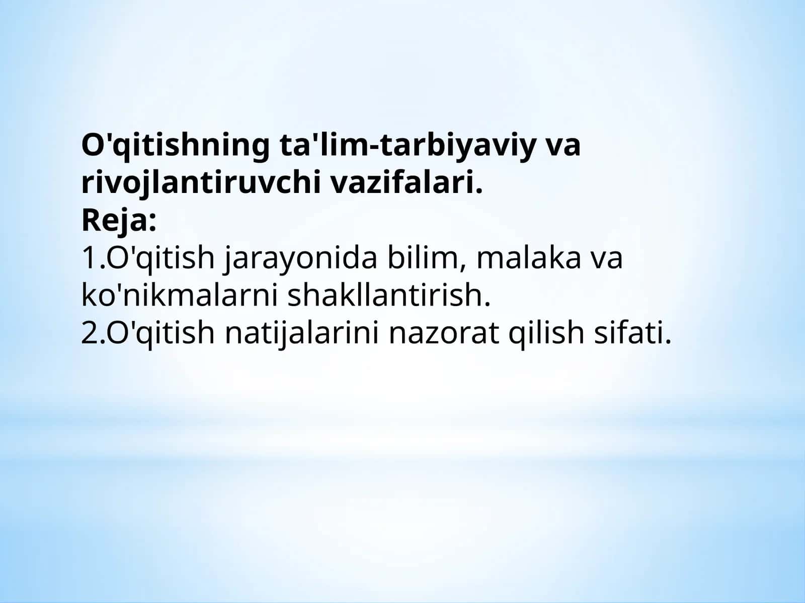 O'qitishning ta'lim-tarbiyaviy va rivojlantiruvchi vazifalari