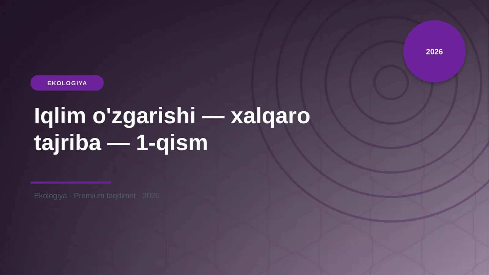 Iqlim o'zgarishi — xalqaro tajriba — 1-qism