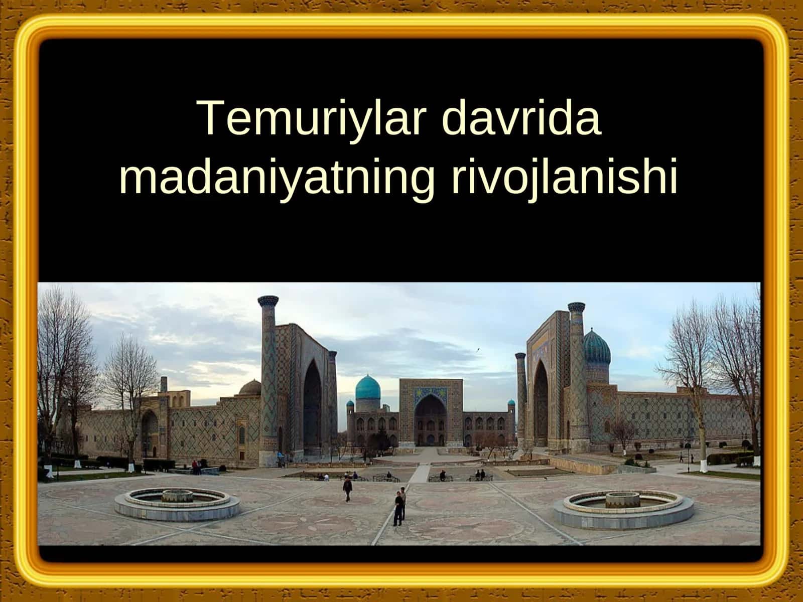 Temuriylar davrida madaniyatning rivojlanishi