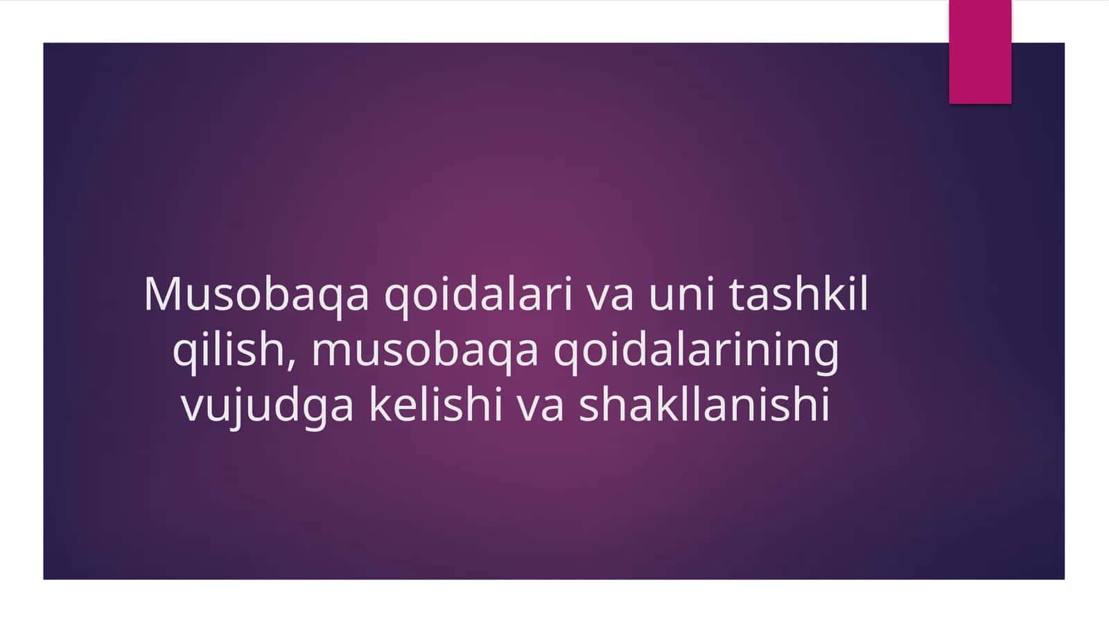 Musobaqa qoidalari va uning tashkil qilishi