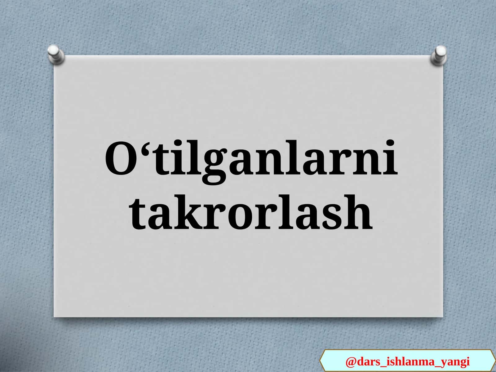 Oʻtilganlarni takrorlash