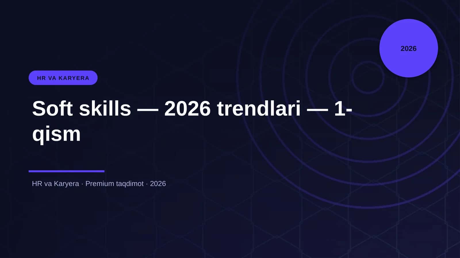 Soft skills — 2026 trendlari — 1-qism