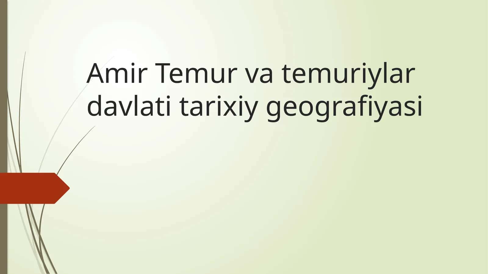 Amir Temur va temuriylar davlati tarixiy geografiyasi