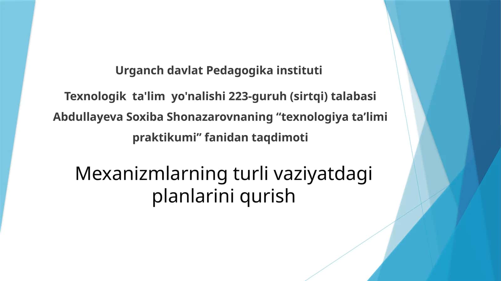 Mеxanizmlarning turlivaziyatdagiplanlarini qurish