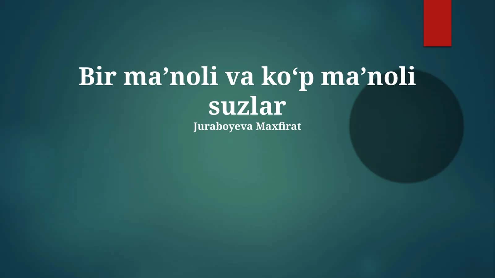 Bir maʼnoli va koʻp maʼnoli suzlar