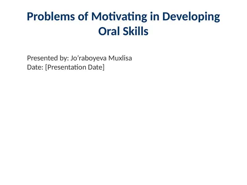 Problems of Motivating in Developing Oral Skills