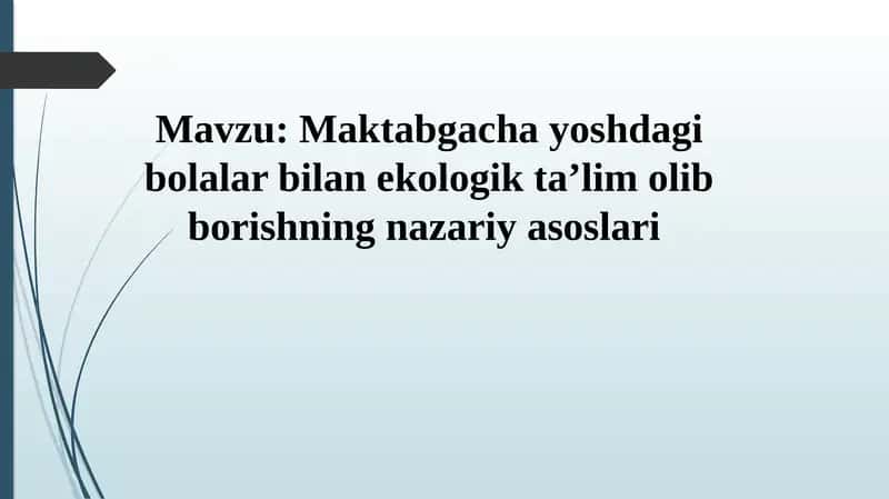 maktabgacha yoshdagi bolalar bilan ekologik ta'lim olib borishning nazariy asoslari