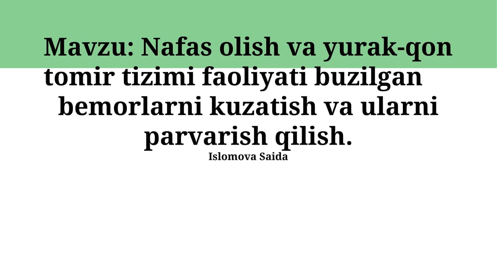 Nafas olish va yurak-qon tomir tizimi faoliyati buzilgan bemorlarni kuzatish va ularni parvarish qilish
