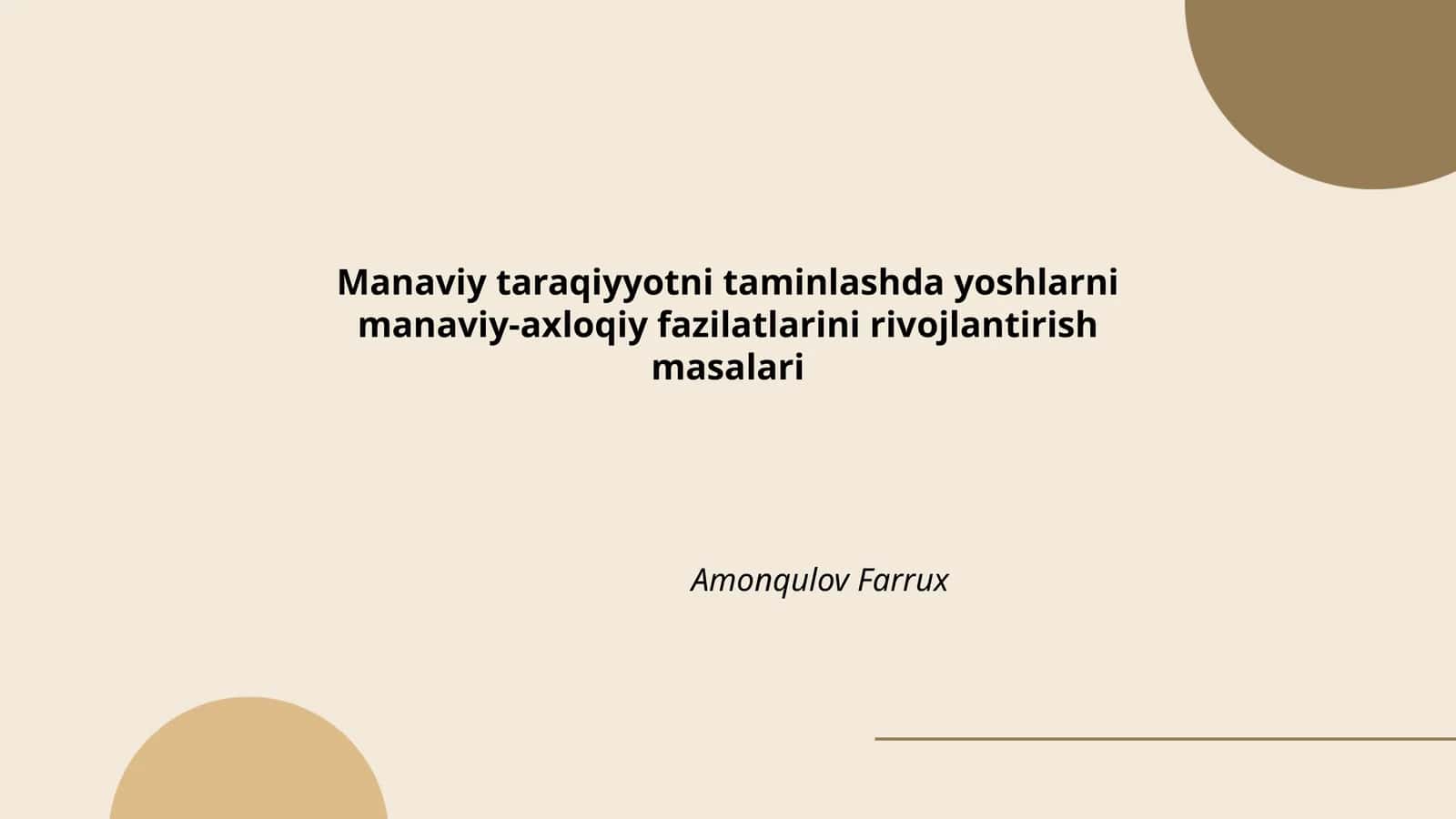 Manaviy taraqiyyotni taminlashda yoshlarni manaviy-axloqiy fazilatlarini rivojlantirish masalari