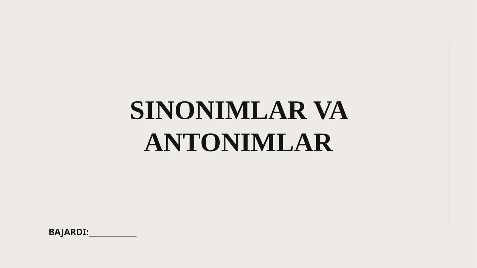 SINONIMLAR VA ANTONIMLAR