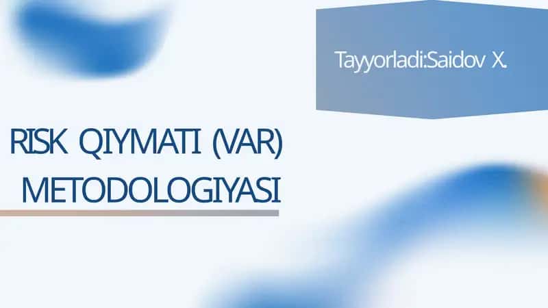 RISKQIYMATI (VAR) METODOLOGIYASI
