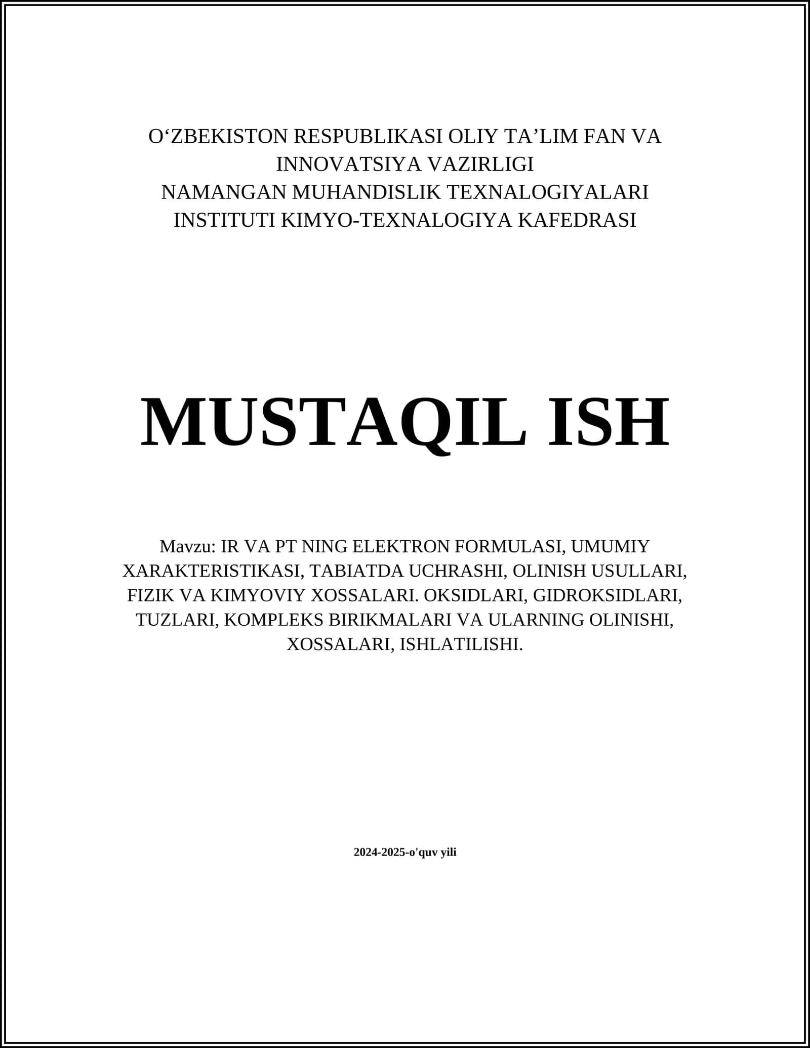 IR VA PT NING ELEKTRON FORMULASI, UMUMIY XARAKTERISTIKASI, TABIATDA UCHRASHI, OLINISH USULLARI, FIZIK VA KIMYOVIY XOSSALARI