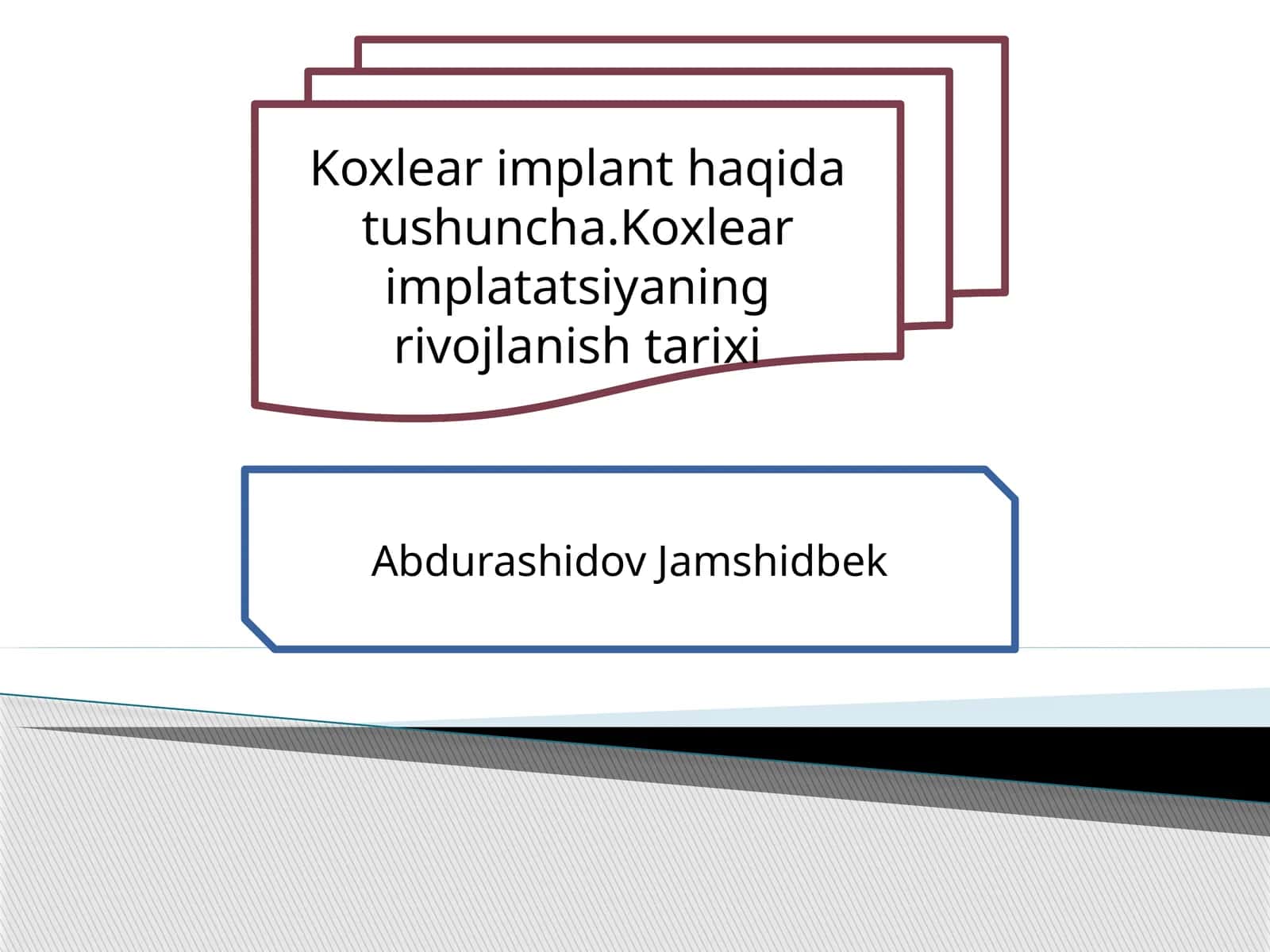 Koxlear implantatsiya haqida umumiy tushuncha. Koxlear implantatsiyaning rivojlanish tarixi