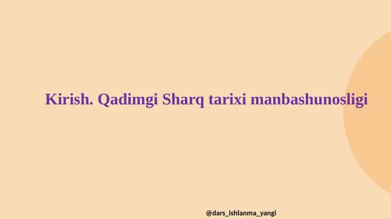 Qаdimgi Shаrq tаrixi mаnbаshunosligi