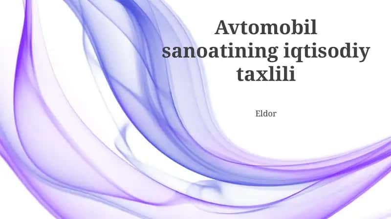 Avtomobil sanoatining iqtisodiy taxlili
