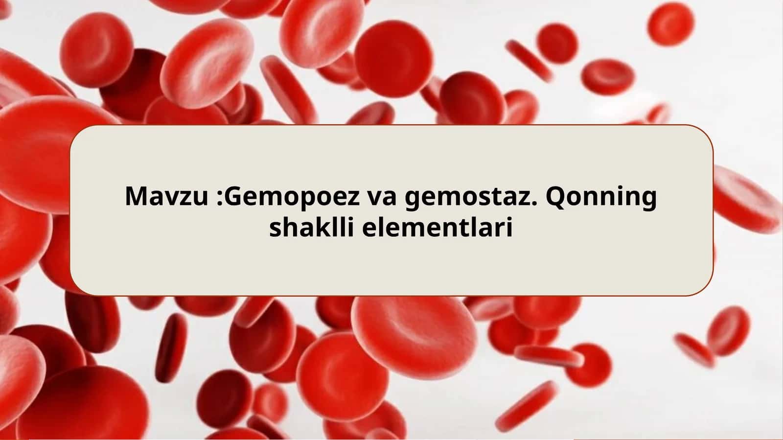 Gemopoez vagemostaz. Qonningshakllielementlari