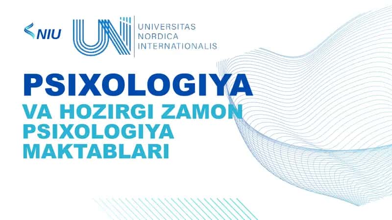 VA HOZIRGI ZAMON PSIXOLOGIYA MAKTABLARI