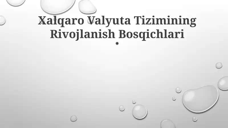 Xalqaro Valyuta Tizimining Rivojlanish Bosqichlari