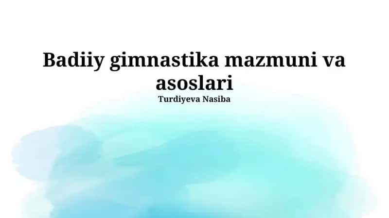 Badiiy gimnastika mazmuni va asoslari