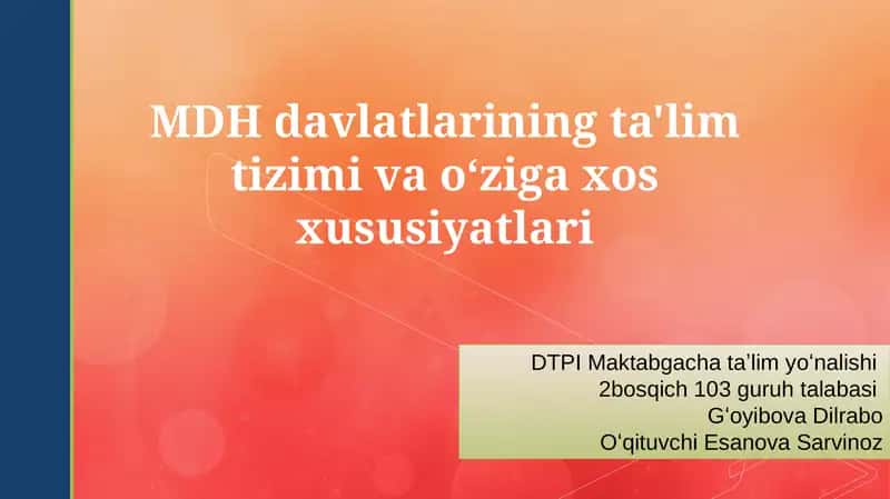 MDH davlatlarining ta'lim tizimi va o‘ziga xos xususiyatlari