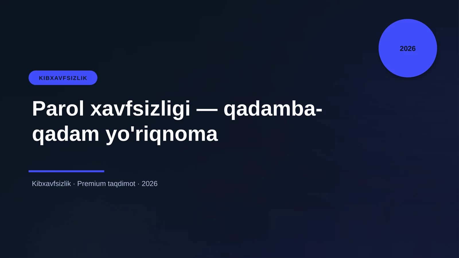 Parol xavfsizligi — qadamba-qadam yo'riqnoma
