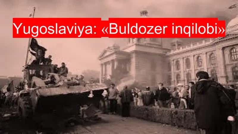 Yugoslaviya: «Buldozer inqilobi»