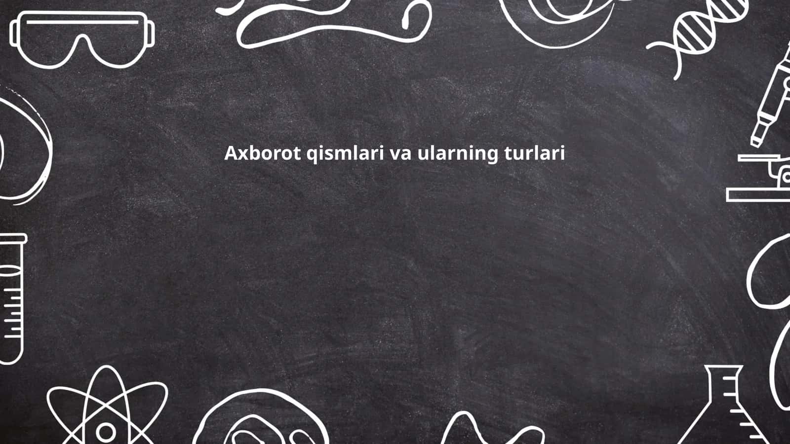 Axborot qismlari va ularning turlari
