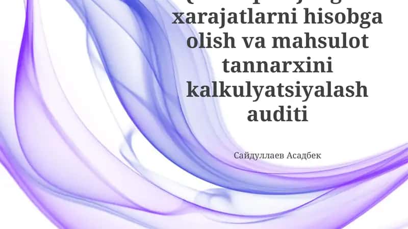 Qishloq xo'jaligida xarajatlarni hisobga olish va mahsulot tannarxini kalkulyatsiyalash auditi