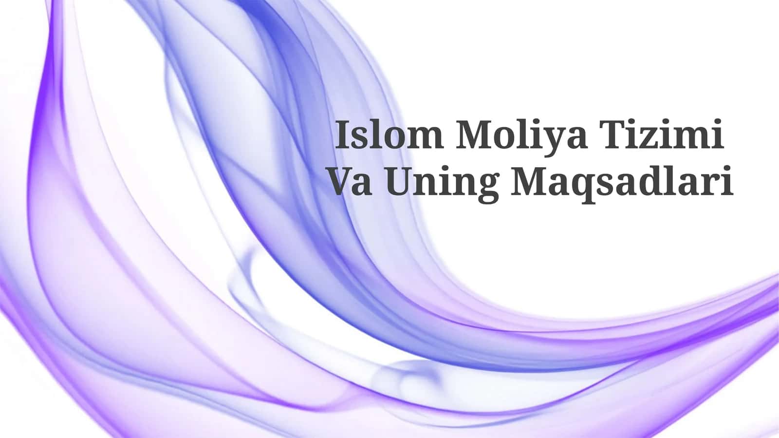 Islom Moliya Tizimi VaUningMaqsadlari