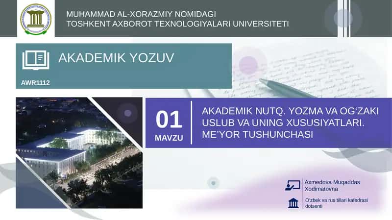 AKADEMIK NUTQ. YOZMA VA OG‘ZAKI USLUB VA UNING XUSUSIYATLARI. ME’YOR TUSHUNCHASI