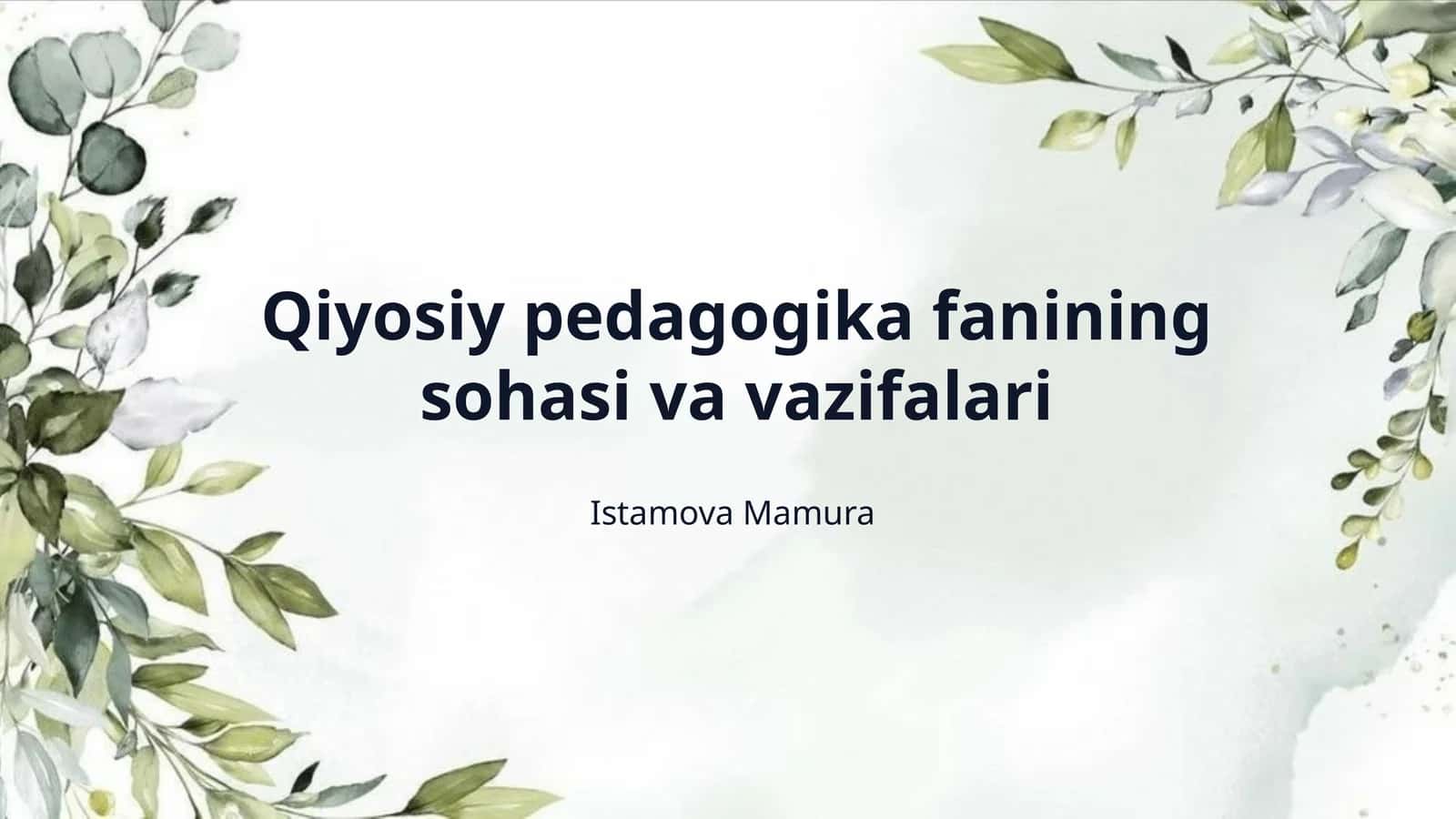 Qiyosiy pedagogika fanining sohasi va vazifalari