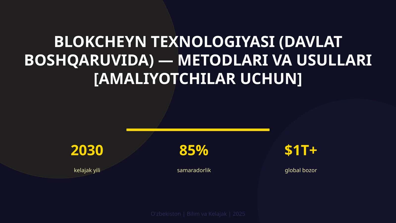 BLOKCHEYN TEXNOLOGIYASI (DAVLAT BOSHQARUVIDA) — METODLARI VA USULLARI [AMALIYOTCHILAR UCHUN]