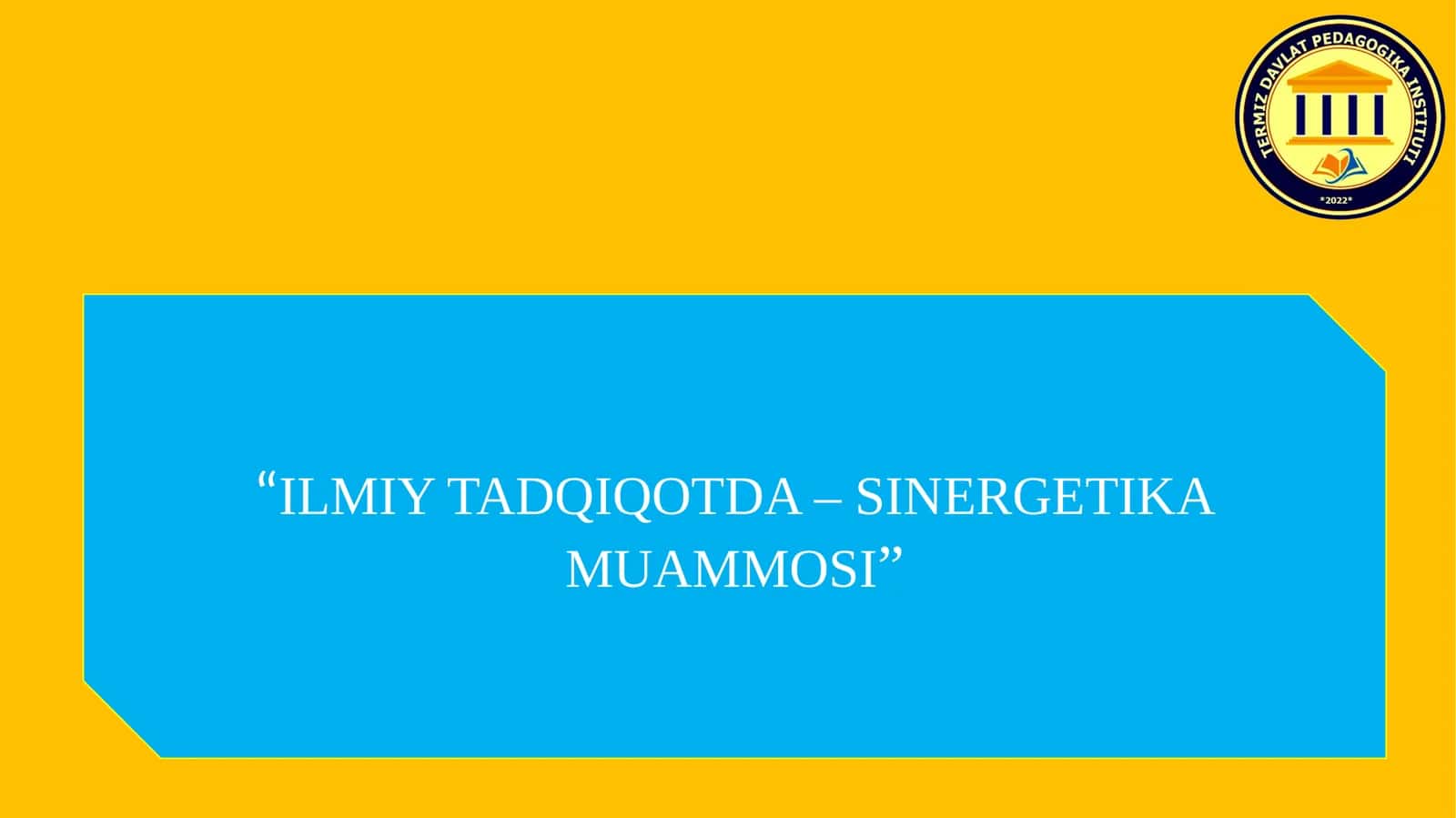 ILMIY TADQIQOTDA – SINERGETIKA MUAMMOSI