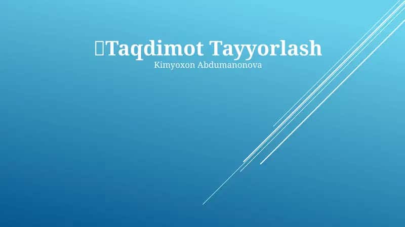 Taqdimot Tayyorlash Kimyoxon Abdumanonova