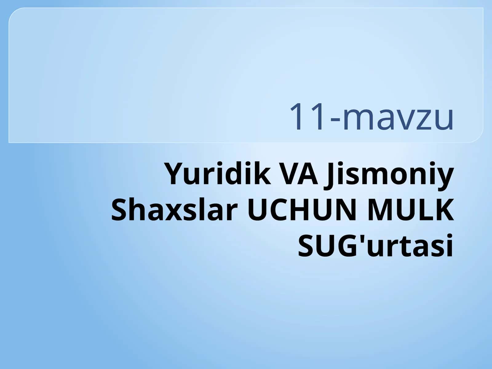 Yuridik VA Jismoniy Shaxslar UCHUN MULK SUG'urtasi