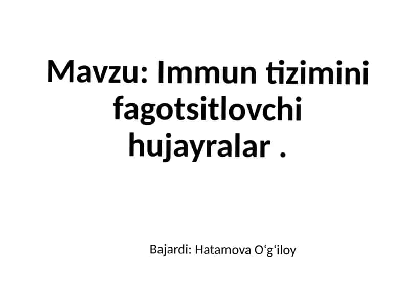 Immun tizimini fagotsitlovchi hujayralar