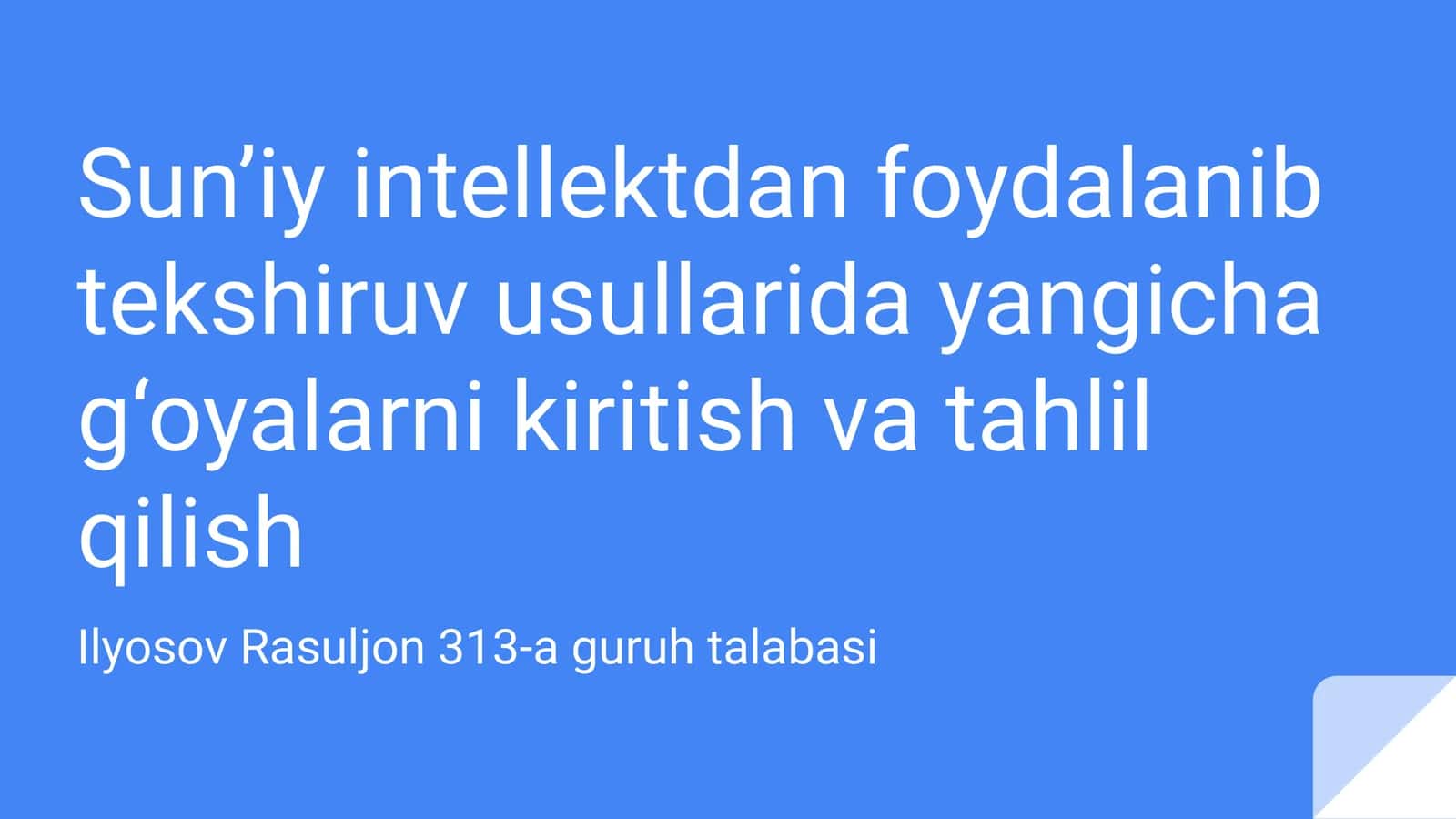 Sun’iy intellektdan foydalanib tekshiruv usullarida yangicha g‘oyalarni kiritish va tahlil qilish