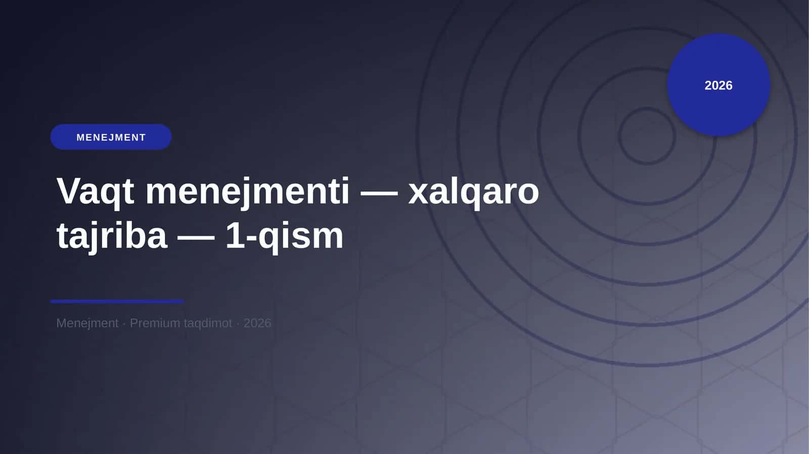 Vaqt menejmenti — xalqaro tajriba — 1-qism