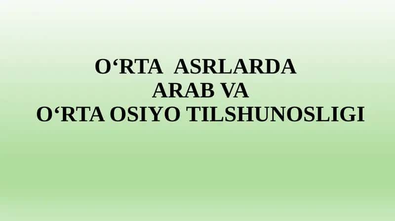 O‘RTAASRLARDAARABVAO‘RTA OSIYO TILSHUNOSLIGI