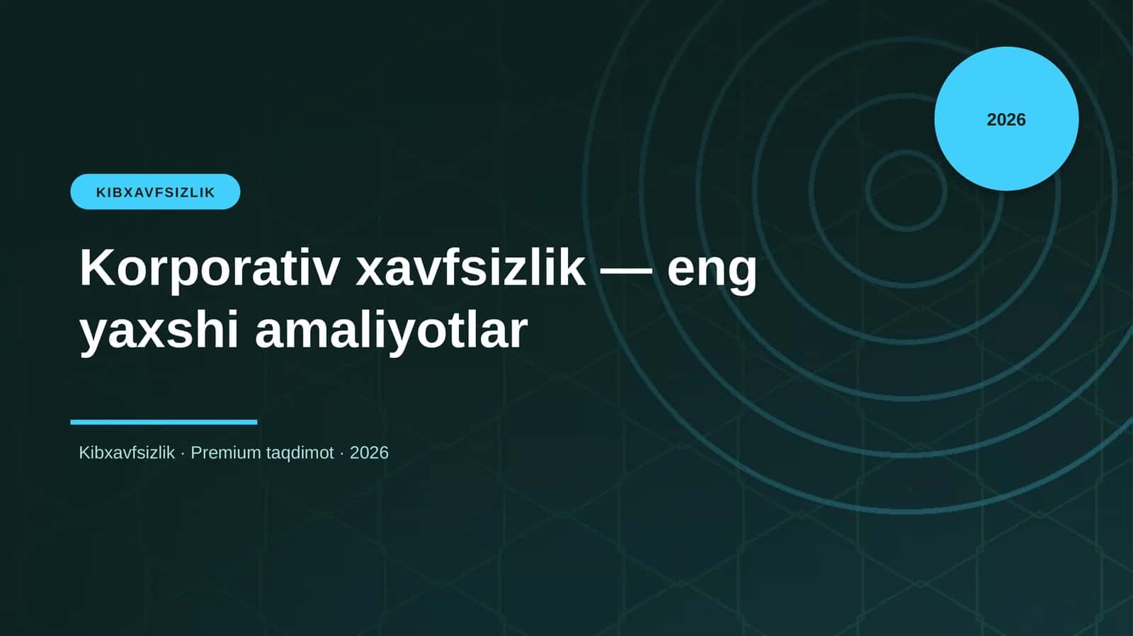 Korporativ xavfsizlik — eng yaxshi amaliyotlar
